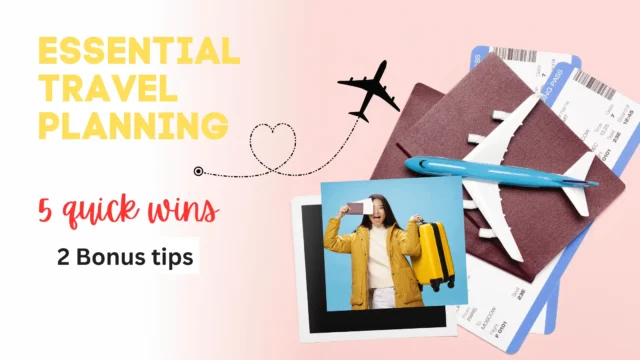 Essential Travel Planning Tips